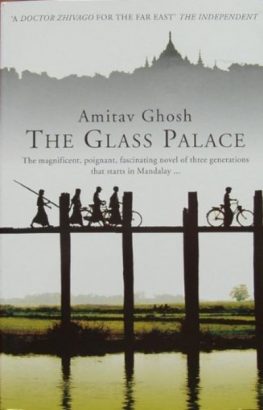 The Glass Palace, by Amitav Ghosh