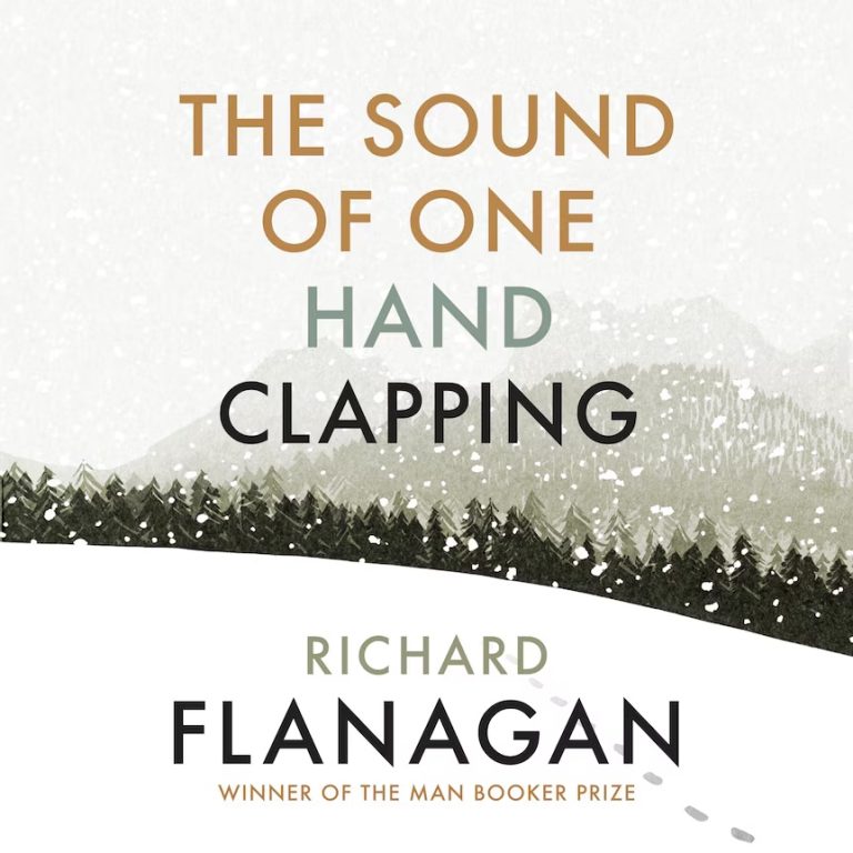 Read more about the article The Sound of One Hand Clapping by Richard Flanagan