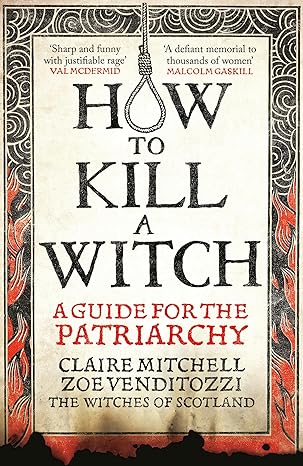 Read more about the article How to Kill a Witch by Claire Mitchell and Zoe Venditozzi